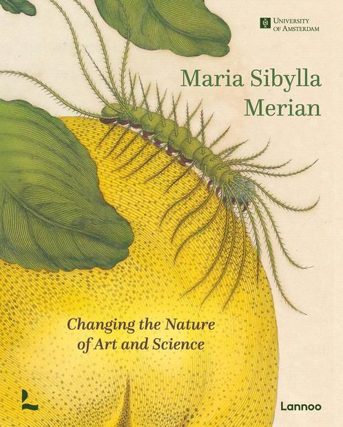 9789401485333 Maria Sibylla Merian. Changing the Nature o..., Boeken, Schoolboeken, Nieuw, Verzenden