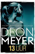 13 uur / Bennie Griessel / 2 9789400501614 Deon Meyer, Boeken, Thrillers, Verzenden, Gelezen, Deon Meyer