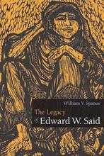 The Legacy of Edward W. Said 9780252075728 William V. Spanos, Verzenden, Gelezen, William V. Spanos