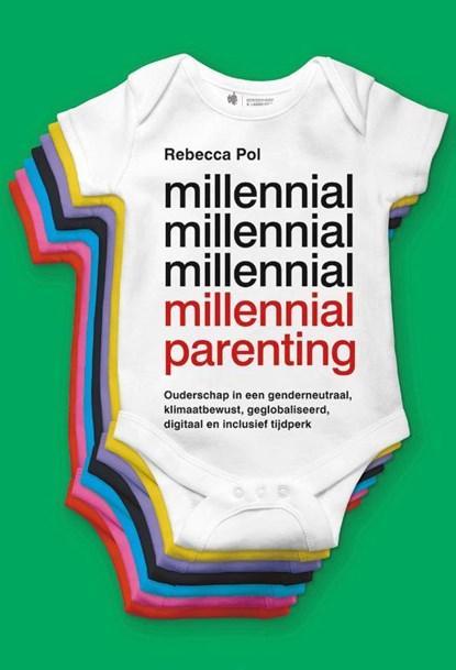 Millennial Parenting | Rebecca Pol | 9789463936439, Boeken, Zwangerschap en Opvoeding, Zo goed als nieuw