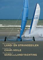 The Adventure of Sand & Land Yachting 9789074377720, Boeken, Verzenden, Gelezen