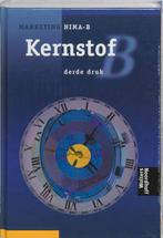 Kernstof B Marketing Nima B  katern druk 3 9789001653972, Boeken, Verzenden, Zo goed als nieuw