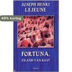 Fortuna, Eiland Van Rust 9789080880115 J.H. Lejeune, Verzenden, Zo goed als nieuw, J.H. Lejeune