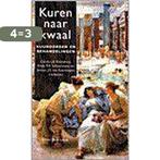 Kuren naar kwaal 9789053524152, Boeken, Verzenden, Zo goed als nieuw