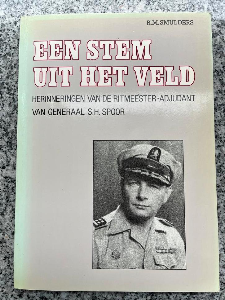 Een stem uit het veld – Generaal S.H. Spoor, Boeken, Geschiedenis | Stad en Regio, 20e eeuw of later, Gelezen, Verzenden