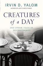 9780349407425 Creatures Of A Day Irvin D Yalom, Boeken, Verzenden, Nieuw, Irvin D Yalom