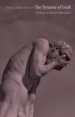 9780691154305 The Tyranny of Guilt | Tweedehands, Boeken, Verzenden, Zo goed als nieuw, Pascal Bruckner