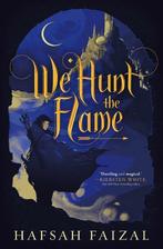 We Hunt the Flame / Sands of Arawiya / 1 9780374313647, Boeken, Verzenden, Zo goed als nieuw, Hafsah Faizal