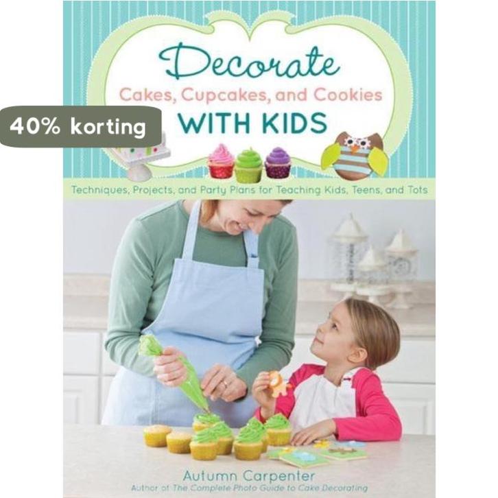 Decorate Cakes, Cupcakes, And Cookies With Kids, Boeken, Taal | Engels, Zo goed als nieuw, Verzenden