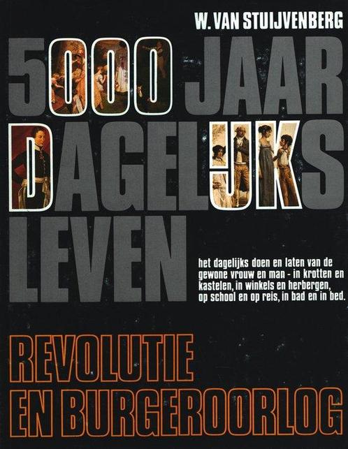 W. van Stuijvenberg - 5000 Jaar Dagelijks Leven - Revolutie, Boeken, Overige Boeken, Gelezen, Verzenden