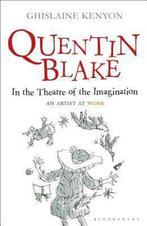 Quentin Blake Theatre Of The Imagination 9781441130075, Boeken, Verzenden, Zo goed als nieuw, Ghislaine Kenyon