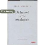 De hemel is vol zwaluwen 9789044513547 F. Papenhove, Verzenden, Zo goed als nieuw, F. Papenhove