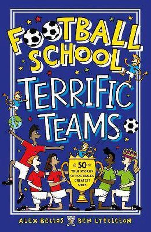 Football School Terrific Teams: 50 True Stories of, Boeken, Taal | Engels, Zo goed als nieuw, Verzenden