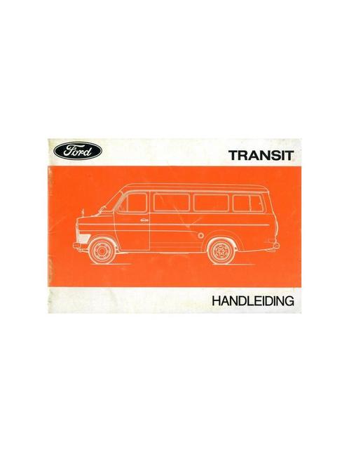 1974 FORD TRANSIT INSTRUCTIEBOEKJE NEDERLANDS, Auto diversen, Handleidingen en Instructieboekjes