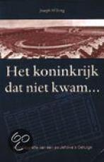 Koninkrijk Dat Niet Kwam 9789058810588 J. Wilting, Boeken, Verzenden, Zo goed als nieuw, J. Wilting