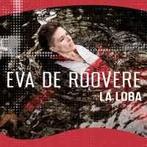 cd - Eva De Roovere - La Loba, Verzenden, Zo goed als nieuw