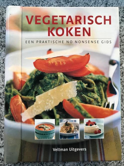 Vegetarisch koken.  Een praktische no nonsense gids, Boeken, Kookboeken, Gezond koken, Vegetarisch, Gelezen, Voorgerechten en Soepen