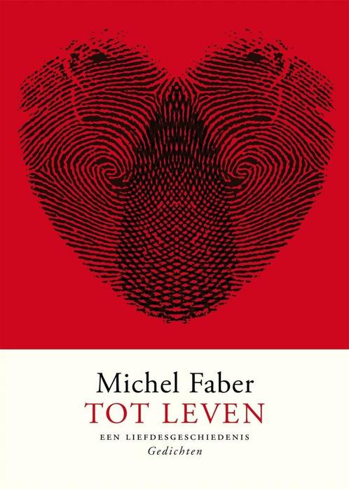 Tot leven (9789057598135, Michel Faber) (Michel Faber), Boeken, Gedichten en Poëzie, Nieuw, Verzenden