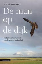 9789050117609 De man op de dijk Elvira Werkman, Verzenden, Nieuw, Elvira Werkman