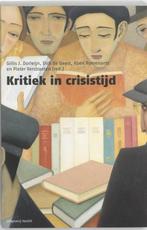 Kritiek in crisistijd 9789460040276 Gillis E.A. Red Dorleijn, Boeken, Verzenden, Zo goed als nieuw, Gillis E.A. Red Dorleijn