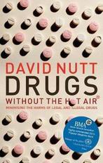 Drugs Without the Hot Air 9781906860165 David Nutt, Boeken, Verzenden, Gelezen, David Nutt
