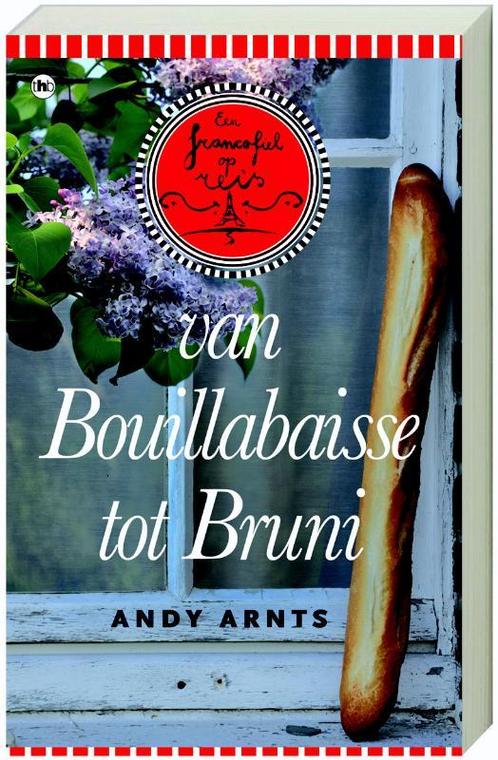 Van Bouillabaisse tot Bruni / Een francofiel op reis / 1, Boeken, Literatuur, Zo goed als nieuw, Verzenden
