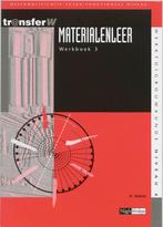 Materialenleer 3 deel Werkboek 9789042525665, Boeken, Verzenden, Zo goed als nieuw