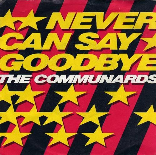 Single - The Communards - Never Can Say Goodbye, Cd's en Dvd's, Vinyl | Pop, Verzenden