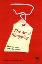The Art of Shopping 9781907794186 Siemon Scammell Katz, Verzenden, Gelezen, Siemon Scammell Katz