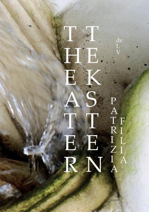 Theaterteksten 9789082623260 Patrizia Filia, Boeken, Overige Boeken, Gelezen, Verzenden