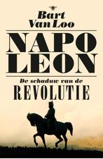 Napoleon 9789085425960 Bart Van Loo, Verzenden, Zo goed als nieuw, Bart Van Loo