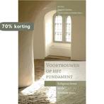 Voortbouwen op het fundament 9789089721075, Verzenden, Zo goed als nieuw