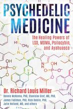 9781620556979 Psychedelic Medicine Dr. Richard Louis Miller, Boeken, Verzenden, Nieuw, Dr. Richard Louis Miller