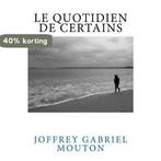 Le Quotidien de Certains 9791095402015, Verzenden, Zo goed als nieuw, Joffrey Gabriel Mouton