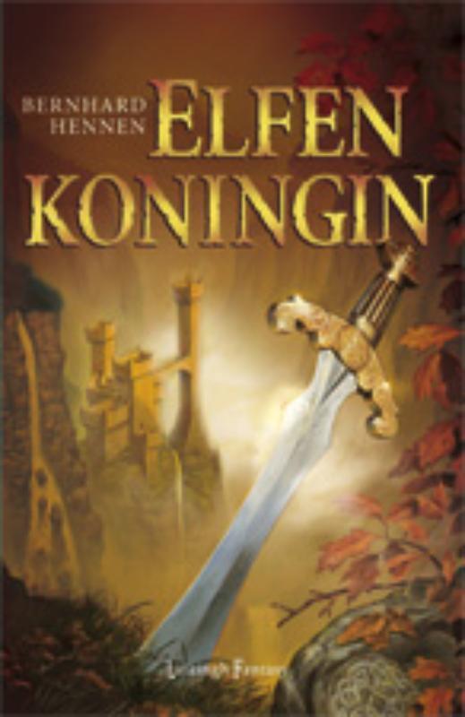 Elfenkoningin / Elfen / 5 9789024532766 Bernhard Hennen, Boeken, Fantasy, Gelezen, Verzenden