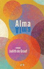 Alma 9789083418476 Judith de Graaf, Boeken, Verzenden, Gelezen, Judith de Graaf