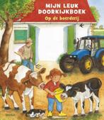 Mijn leuk doorkijkboek / Op de boerderij 9789044724127, Boeken, Gelezen, Verzenden, Ruth Scholte van Mast