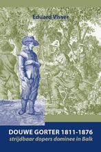 Douwe Gorter (1811-1876) 9789087049126 Eduard Visser, Verzenden, Gelezen, Eduard Visser