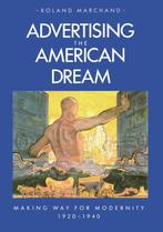 Advertising the American Dream 9780520058859 Roland Marchand, Verzenden, Zo goed als nieuw, Roland Marchand