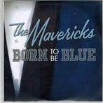 cd promo - The Mavericks - Born To Be Blue, Verzenden, Zo goed als nieuw