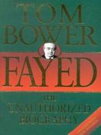 Fayed: the unauthorized biography by Tom Bower (Paperback), Gelezen, Verzenden, Tom Bower