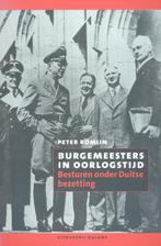 Burgemeesters In Oorlogstijd 9789050187718, Verzenden, Zo goed als nieuw