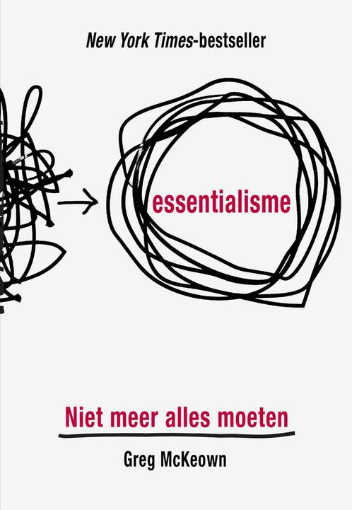 Essentialisme 9789021567617 Greg McKeown, Boeken, Psychologie, Zo goed als nieuw, Verzenden