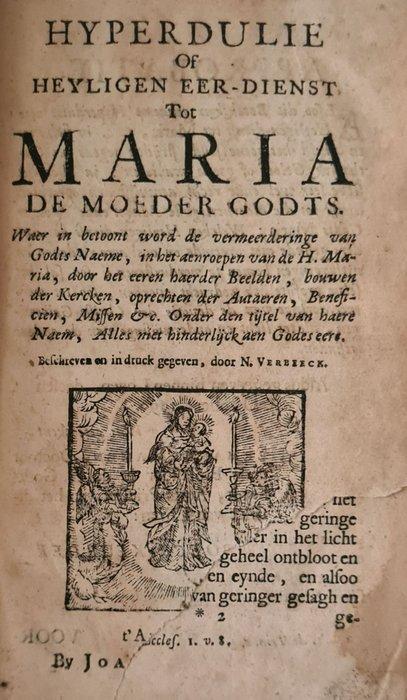 N. Verbeeck - Hyperdulie of heyligen eer-dienst tot Maria de, Antiek en Kunst, Antiek | Boeken en Bijbels