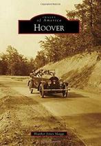 Hoover (Images of America (Arcadia Publishing)). Skaggs, Boeken, Geschiedenis | Wereld, Heather Jones Skaggs, Zo goed als nieuw