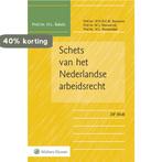 Schets van het Nederlandse arbeidsrecht 9789013141474, Verzenden, Gelezen, H.L. Bakels