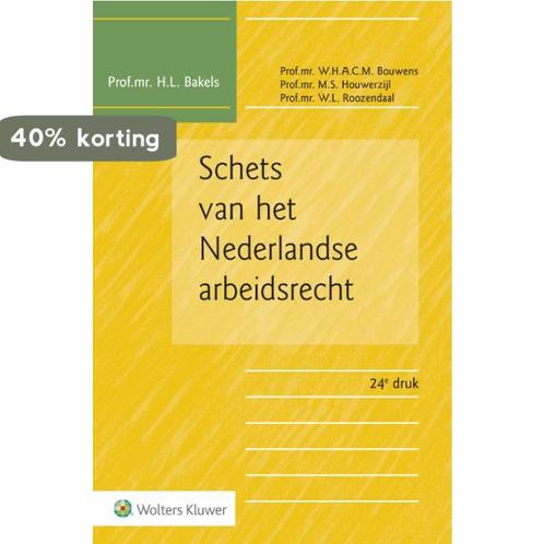 Schets van het Nederlandse arbeidsrecht 9789013141474, Boeken, Wetenschap, Gelezen, Verzenden
