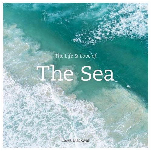 9781419718625 Life  Love Of The Sea Lewis Blackwell, Boeken, Studieboeken en Cursussen, Nieuw, Verzenden