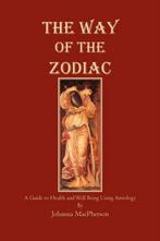 9781465350145 The Way of the Zodiac Johanna Macpherson, Boeken, Nieuw, Johanna Macpherson, Verzenden