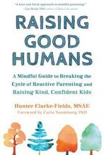 9781684033881 Raising Good Humans: A Mindful Guide to Bre..., Nieuw, Hunter Clarke-Fields, Verzenden